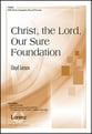 Christ the Lord Our Sure Foundation SATB choral sheet music cover